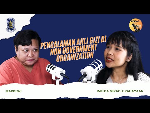 Pengalaman Ahli Gizi di NGO | PERSAGI Kabupaten Banyuwangi PODCAST Eps. 15