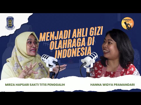 Seperti Apa Menjadi Ahli Gizi Olahraga di Indonesia? | PERSAGI Kabupaten Banyuwangi PODCAST Eps. 12